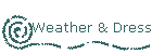 Weather & Dress